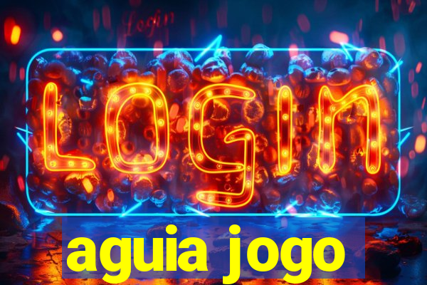 aguia jogo